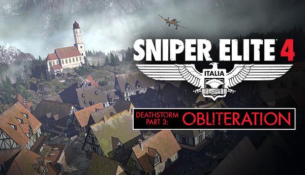 Sniper Elite 4 - Deathstorm Part 3: Obliteration