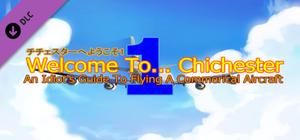 Welcome To... Chichester 1/Redux : An Idiot's Guide To Flying A Commerical Aircraft banner