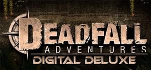 Deadfall Adventures Digital Deluxe banner