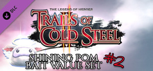 The Legend of Heroes: Trails of Cold Steel II - Shining Pom Bait Value Set 2 banner