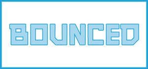 BOUNCED banner