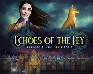 Echoes of the Fey Episode 1: The Fox's Trail banner