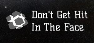 Don't Get Hit (In The Face) banner
