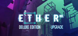 Ether One Redux Deluxe Edition Upgrade banner