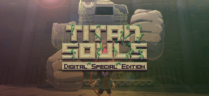 Titan Souls: Digital Special Edition Upgrade banner