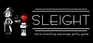 SLEIGHT - Nerve Wracking Espionage Party Game banner