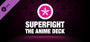 SUPERFIGHT - The Anime Deck banner