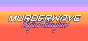 Murderwave: Digital Slaughter banner