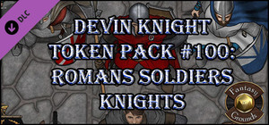 Fantasy Grounds - Devin Night Token Pack #100: Romans, Soldiers, and Knights (Token Pack) banner