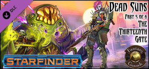 Fantasy Grounds - Starfinder RPG - Dead Suns AP 5: The Thirteenth Gate (PFRPG) banner