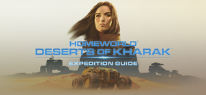 Homeworld: Deserts of Kharak - Expedition Guide banner