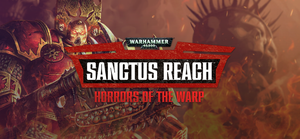 Warhammer 40,000: Sanctus Reach - Horrors of the Warp banner