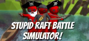 Stupid Raft Battle Simulator banner