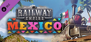 Railway Empire - Mexico banner