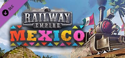 Railway Empire - Mexico banner