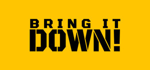 BRING IT DOWN! banner