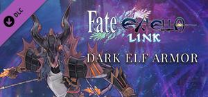 Fate/EXTELLA LINK - Dark Elf Armor banner
