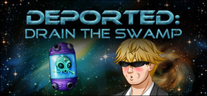 Deported: Drain the Swamp banner