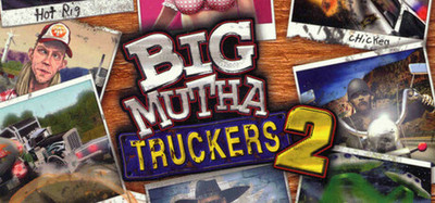 Big Mutha Truckers 2