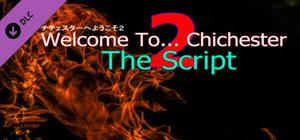 Welcome To... Chichester 2 Script banner