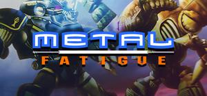 Metal Fatigue banner