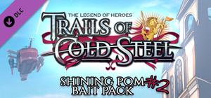 The Legend of Heroes: Trails of Cold Steel - Shining Pom Bait Pack 2 banner