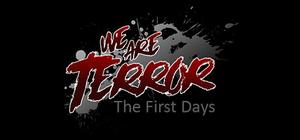 We Are Terror: The First Days banner