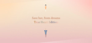 Save her, from dreams True Heart Edition banner