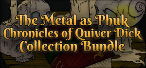 The Terrible Metal as Phuk Deported Tale Chronicles of Quiver Dick Collection Bundle banner