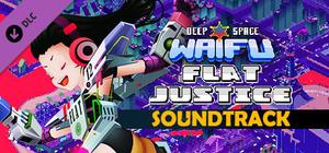 DEEP SPACE WAIFU: FLAT JUSTICE - SOUNDTRACK banner
