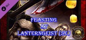 Fantasy Grounds - Feasting at Lanterngeist (5E) banner
