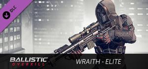 Ballistic Overkill - Wraith: Elite banner