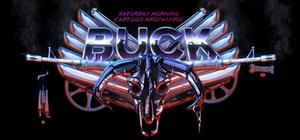 BUCK: Saturday Morning Cartoon Apocalypse banner