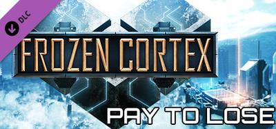 Frozen Cortex - Pay To Lose banner