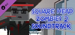 Square Head Zombies 2 - Soundtrack banner