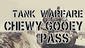 Tank Warfare: Chewy Gooey Pass banner