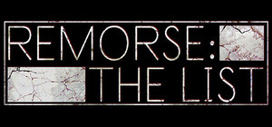 Remorse: The List banner