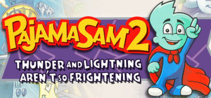 Pajama Sam 2: Thunder and Lightning Aren't So Frightening banner