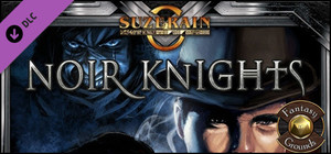 Fantasy Grounds - Suzerain: Noir Knights (Savage Worlds) banner