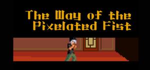 The Way of the Pixelated Fist banner