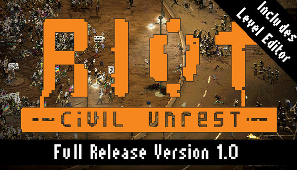 RIOT- Civil Unrest