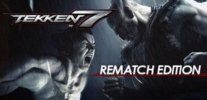 TEKKEN 7 - Rematch Edition banner
