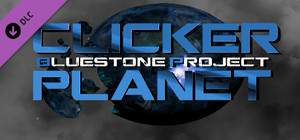 Clicker Planet - Bluestone Project banner