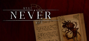 What Never Was banner