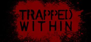 Trapped Within banner