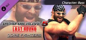 DEAD OR ALIVE 5 Last Round: Core Fighters Character: Bass banner