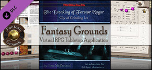 Fantasy Grounds - The Breaking of Forstor Nagar (5E) banner