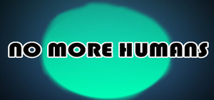 No More Humans banner