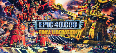 Final Liberation: Warhammer® Epic 40,000