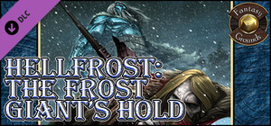 Fantasy Grounds - Hellfrost: The Frost Giant's Hold (Savage Worlds) banner
